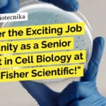 Discover the Exciting Job Opportunity as a Senior Scientist in Cell Biology at Thermo Fisher Scientific! "Discover the Exciting Job Opportunity as a Senior Scientist in Cell Biology at Thermo Fisher Scientific!"
