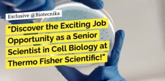 "Discover the Exciting Job Opportunity as a Senior Scientist in Cell Biology at Thermo Fisher Scientific!"