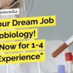 Get Your Dream Job in Microbiology! Hiring Now for 1-4 Years Experience "Get Your Dream Job in Microbiology! Hiring Now for 1-4 Years Experience"