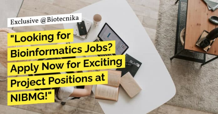 NIBMG Bioinformatics Jobs - Life Sciences Apply For Project Posts