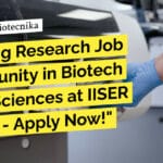 "Exciting Research Job Opportunity in Biotech & Life Sciences at IISER Bhopal - Apply Now!"