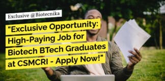"Exclusive Opportunity: High-Paying Job for Biotech BTech Graduates at CSMCRI - Apply Now!"