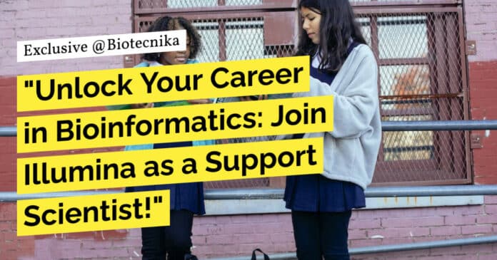"Unlock Your Career in Bioinformatics: Join Illumina as a Support Scientist!"