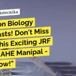 Attention Biology Enthusiasts! Don’t Miss Out on this Exciting JRF Job at MAHE Manipal – Apply Now! MAHE Manipal Genetics JRF - Biological Sciences Apply
