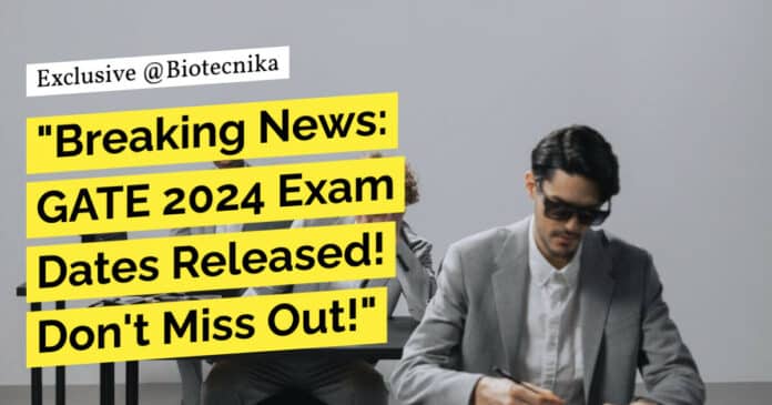 "Breaking News: GATE 2024 Exam Dates Released! Don't Miss Out!"