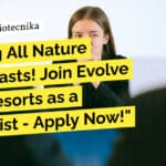 "Calling All Nature Enthusiasts! Join Evolve Back Resorts as a Naturalist - Apply Now!"