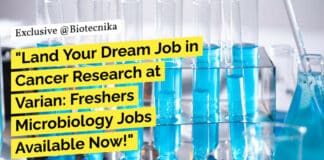 "Land Your Dream Job in Cancer Research at Varian: Freshers Microbiology Jobs Available Now!"