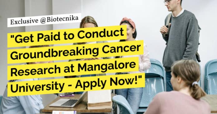 "Get Paid to Conduct Groundbreaking Cancer Research at Mangalore University - Apply Now!"