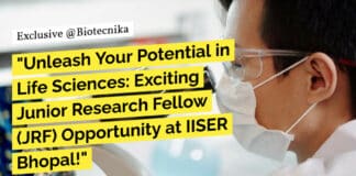 "Unleash Your Potential in Life Sciences: Exciting Junior Research Fellow (JRF) Opportunity at IISER Bhopal!"