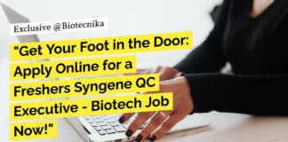"Get Your Foot in the Door: Apply Online for a Freshers Syngene QC Executive - Biotech Job Now!"