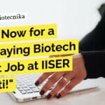 Apply Now for a High-Paying Biotech Project Job at IISER Tirupati! "Apply Now for a High-Paying Biotech Project Job at IISER Tirupati!"