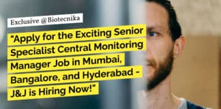 "Apply for the Exciting Senior Specialist Central Monitoring Manager Job in Mumbai, Bangalore, and Hyderabad - J&J is Hiring Now!"