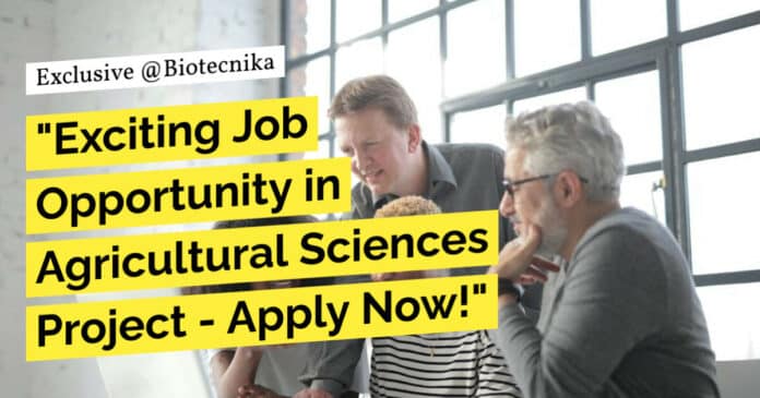 "Exciting Job Opportunity in Agricultural Sciences Project - Apply Now!"