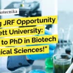 "Exciting JRF Opportunity at Bennett University: Leading to PhD in Biotech & Biological Sciences!"
