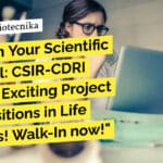 "Unleash Your Scientific Potential: CSIR-CDRI Offering Exciting Project Staff Positions in Life Sciences! Walk-In now!"