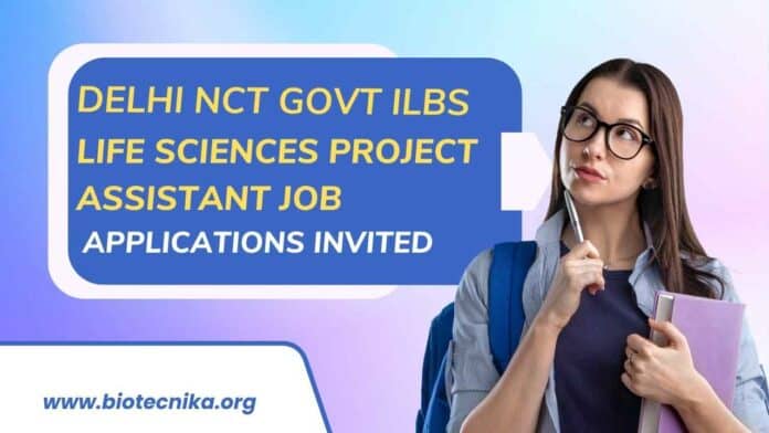 Delhi NCT Govt ILBS Life Sciences