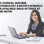 Life Sciences, Biochem, Microbiology & Biotech Research Job Available! Walk-In Today at ICMR-NICPR! ICMR-NICPR BTech Biotech