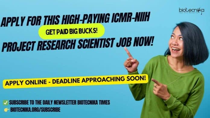 ICMR-NIIH Project Research Scientist Job