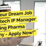 "Land Your Dream Job as a Biotech IP Manager at Leading Pharma Company - Apply Now!"