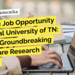 Exciting Job Opportunity at Central University of TN: Join the Groundbreaking Healthcare Research Project! "Exciting Job Opportunity at Central University of TN: Join the Groundbreaking Healthcare Research Project!"
