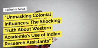 Western academia "Unmasking Colonial Influences: The Shocking Truth About Western Academia's Use of Indian Research Assistants"