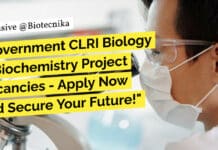 "Government CLRI Biology & Biochemistry Project Vacancies - Apply Now and Secure Your Future!"