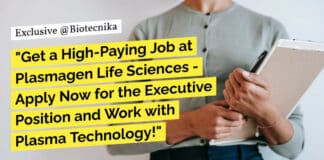 "Get a High-Paying Job at Plasmagen Life Sciences - Apply Now for the Executive Position and Work with Plasma Technology!"