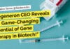 Regeneron CEO Reveals the Game-Changing Potential of Gene Therapy in Biotech! "Regeneron CEO Reveals the Game-Changing Potential of Gene Therapy in Biotech!"