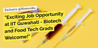 "Exciting Job Opportunity at IIT Guwahati - Biotech and Food Tech Grads Welcome!"