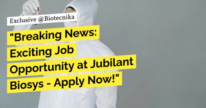 "Breaking News: Exciting Job Opportunity at Jubilant Biosys - Apply Now!"