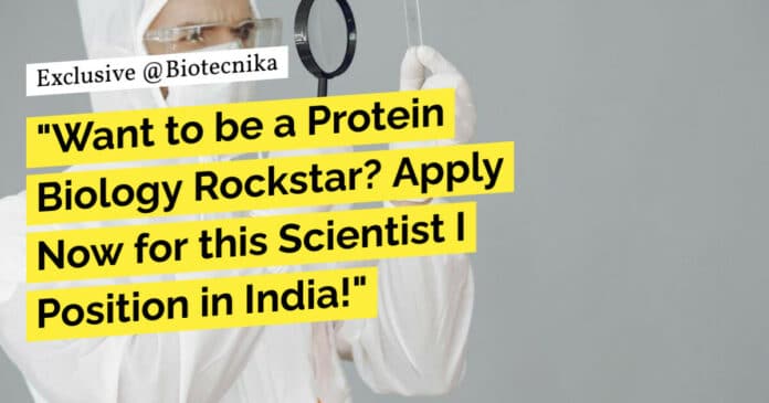 "Want to be a Protein Biology Rockstar? Apply Now for this Scientist I Position in India!"