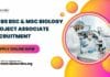 NCBS BSc & MSc Biology Project Associate Recruitment – Apply Now NCBS Biology Project Recruitment