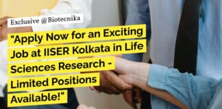 "Apply Now for an Exciting Job at IISER Kolkata in Life Sciences Research - Limited Positions Available!"