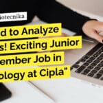 "Get Paid to Analyze Samples! Exciting Junior Team Member Job in Microbiology at Cipla"
