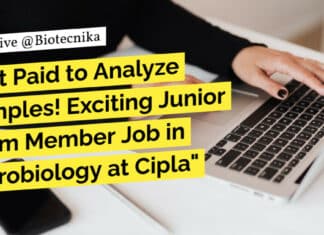 "Get Paid to Analyze Samples! Exciting Junior Team Member Job in Microbiology at Cipla"