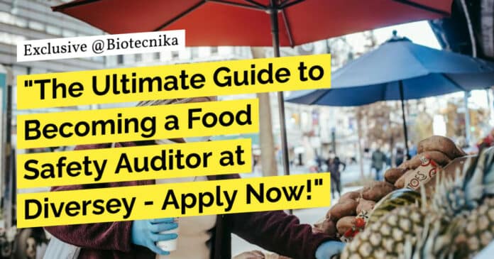 "The Ultimate Guide to Becoming a Food Safety Auditor at Diversey - Apply Now!"