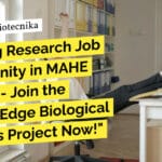 "Exciting Research Job Opportunity in MAHE Manipal - Join the Cutting-Edge Biological Sciences Project Now!"