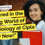"Get Hired in the Exciting World of Microbiology at Cipla - Apply Now!"