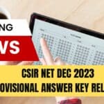 CSIR NET Dec 2023 Provisional Answer Key Released by NTA – Check Now CSIR Dec Answer Key