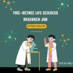 Exclusive Opportunity for Life Sciences Researchers – Walk-In for TMC-ACTREC Job! TMC-ACTREC Life Sciences Research Job