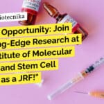 Amity Institute of Molecular Medicine and Stem Cell Research JRF Recruitment – Applications Invited "Amazing Opportunity: Join the Cutting-Edge Research at Amity Institute of Molecular Medicine and Stem Cell Research as a JRF!"