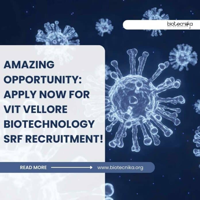 VIT Vellore Biotechnology SRF