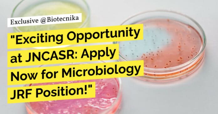 "Exciting Opportunity at JNCASR: Apply Now for Microbiology JRF Position!"