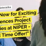 Apply Now for Exciting Life Sciences Project Vacancies at NIPER – Limited Time Offer! "Apply Now for Exciting Life Sciences Project Vacancies at NIPER - Limited Time Offer!"