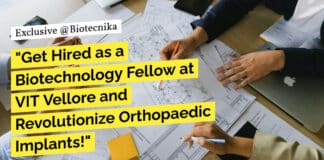 "Get Hired as a Biotechnology Fellow at VIT Vellore and Revolutionize Orthopaedic Implants!"