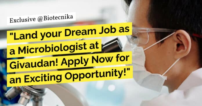 "Land your Dream Job as a Microbiologist at Givaudan! Apply Now for an Exciting Opportunity!"