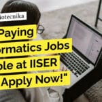 "High-Paying Bioinformatics Jobs Available at IISER Pune - Apply Now!"