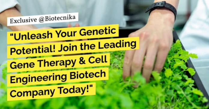 "Unleash Your Genetic Potential! Join the Leading Gene Therapy & Cell Engineering Biotech Company Today!"