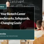 Unlocking Your Biotech Career Success: Benchmarks, Safeguards, and Game-Changing Goals!, Benchmarks, Safeguards, Milestones, Goals, Biotech Students