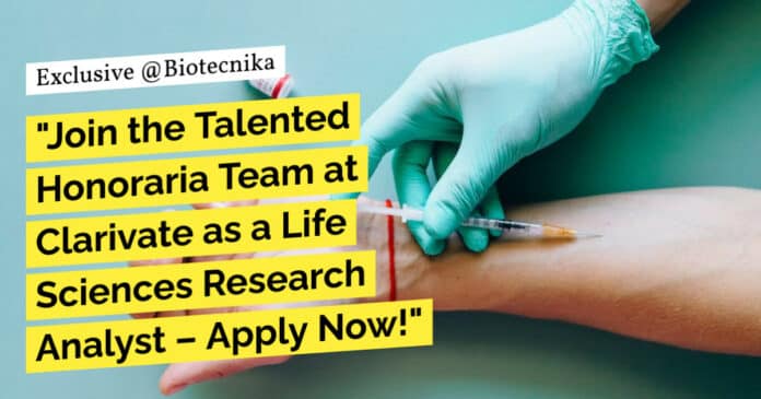 "Join the Talented Honoraria Team at Clarivate as a Life Sciences Research Analyst – Apply Now!"